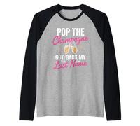 Pop The Champagne Got Back My Last Name Divorce Celebration Raglan Baseball Tee
