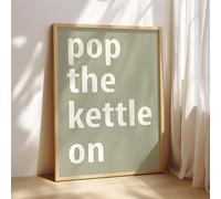 Pop the Kettle On Print | Luxury Wall Art Print | HomeDecor | Wall Poster | Unique Gift | Modern Kitchen | Trendy | Kitchen Art Poster