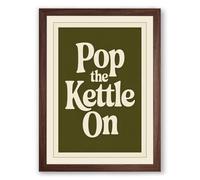 Pop the Kettle On Vintage Framed Wall Art Print A4 (29.7×21cm) Walnut, Wall Decor for Living Room, Bedroom, Office & Home, Ready to Hang, Art Gift