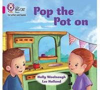 Pop the pot on: Band 01B/Pink B (Collins Big Cat Phonics for Letters and Sounds)