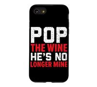 Pop The Wine He's No Longer Mine Wedding Annulment Divorce Case for iPhone SE (2020) / 7/8