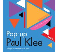 Pop-up Paul Klee: Voyage d'un tableau à un autre