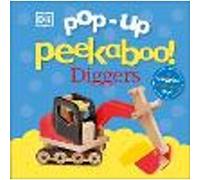 Pop-Up Peekaboo! Diggers: Pop-Up Surprise Under Every Flap! (Pop-Up Peekaboo!)
