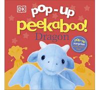 Pop-Up Peekaboo! Dragon : A Pop-Up Surprise Under Every Flap!