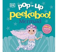 Pop-Up Peekaboo! Mermaid: Pop-Up Surprise Under Every Flap! – Dorling Kindersley