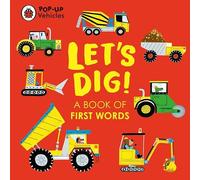 Pop-Up Vehicles: Let's Dig! – A Book of First Words (Little Pop-Ups) – Ladybird