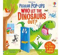 Pop-up: Who Let The Dinosaurs Out? (Pop-Ups) (Peculiar Pop-Ups)
