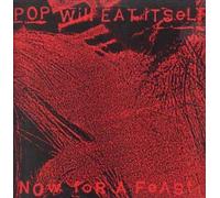 Pop Will Eat Itself - NOW FOR A FEAST LP (VINYL) UK CHAPTER 22 1988