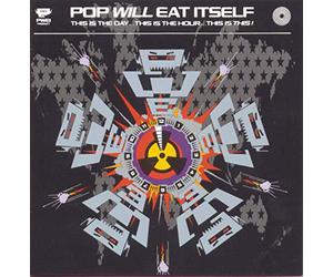 Pop Will Eat Itself - This Is the Day...This Is the