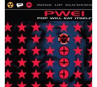 Pop Will Eat Itself - Wise Up Suckers