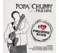 Popa Chubby and Friends : I Love Freddie King CD (2025) NEW Amazing Value