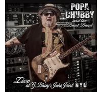 Popa Chubby and the Beast Band - Popa Chubby and the Beast Band Live at G. Bluey's Juke Joint NYC