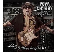 Popa Chubby and the Beast Band - Popa Chubby and the Beast Band Live at G. Bluey's Juke Joint NYC