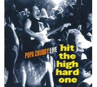Popa Chubby - Hit The High Hard One
