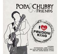 Popa Chubby and Friends - I Love Freddie King [VINYL]