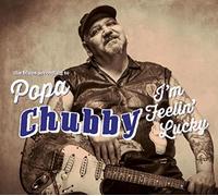 Popa Chubby - I'm Feelin' Lucky (2CD)