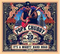 POPA CHUBBY - IT'S A MIGHTY HARD ROAD 2 VINYL LP NEW