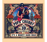 Popa Chubby - Its A Mighty Hard Road (2LP) [VINYL]
