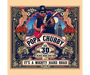 Popa Chubby - Its A Mighty Hard Road (2LP) [VINYL]