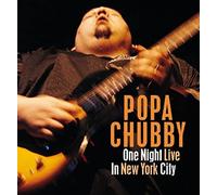 Popa Chubby - One Night Live In New York City