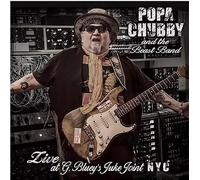 Popa Chubby - Popa Chubby And The Beast Band Live At G. Blueys Juke Joint N.Y.C.