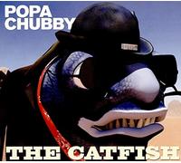 Popa Chubby - The Catfish