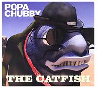 Popa Chubby - The Catfish