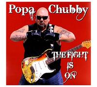 Popa Chubby - The Fight Is On [VINYL]