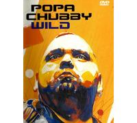 Popa Chubby: Wild Live! [DVD]
