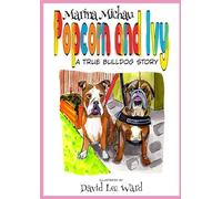 Popcorn and Ivy, A true bull dog story: "sharing is caring"