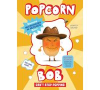 Popcorn Bob Can't Stop Popping