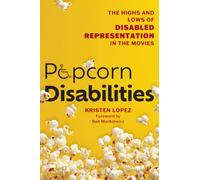 Popcorn Disabilities : The Highs and Lows of Disabled Representation in the Movies
