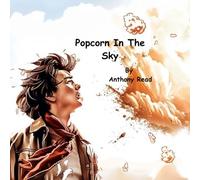 Popcorn In The Sky: A cute story about an adventurous cowboy lassoing his way through cloud formations.