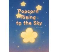 Popcorn Rising to the Sky: A Little Star Born in a Darkened Theater