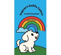 Popcorn Sniffs Colors: A Sniff-Along Book