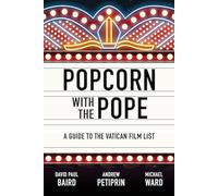 Popcorn with the Pope: A Guide to the Vatican Film List