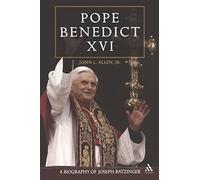 Pope Benedict Xvi: A Biography of Joseph Ratzinger