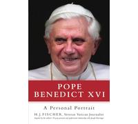 Pope Benedict XVI: A Personal Portrait