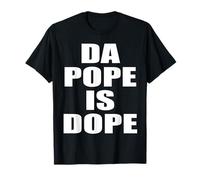 Pope DA POPE IS DOPE Chicago Tee Funny Pope Catholic Humor T-Shirt