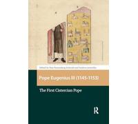 Pope Eugenius III (1145-1153): The First Cistercian Pope