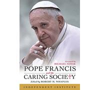 Pope Francis and the Caring Society
