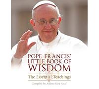 Pope Francis’ Little Book of Wisdom