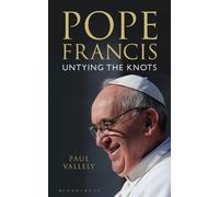 Pope Francis: Untying the Knots by Paul Vallely (2013-09-24)