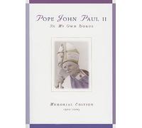 Pope John Paul II: In My Own Words; Memorial Edition 1920-2005
