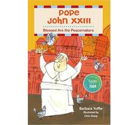 Pope John XXIII: Blessed Are the Peacemakers
