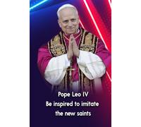 Pope Leo IV Be inspired to imitate the new saints
