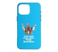 Pope Leo XIV “Don't Build Another Babel. Build Jerusalem" Case for iPhone 16 Pro Max