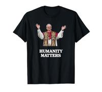 Pope Leo XIV “Humanity Matters - MAGNIFICA HUMANITAS Value Graphic T-Shirt