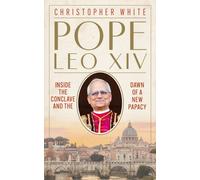 Pope Leo XIV: Inside the Conclave and the Dawn of a New Papacy