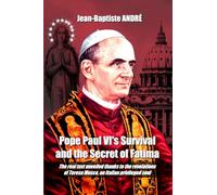 Pope Paul VI's Survival and the Secret of Fatima